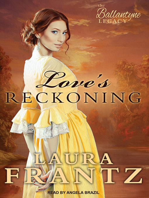 Title details for Love's Reckoning by Laura Frantz - Wait list